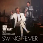 Rod Stewart Jools Holland E28093 Swing Fever Album