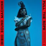 Ibibio Sound Machine Pull the Rope Album