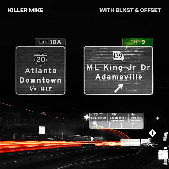 Killer Mike – EXIT 9 ft. Blxst Offset