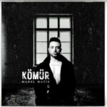 Mabel Matiz – Komur 1