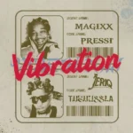 Magixx Vibration ft JeriQ