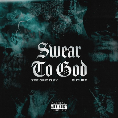 Tee Grizzley – Swear to God Ft. Future 1