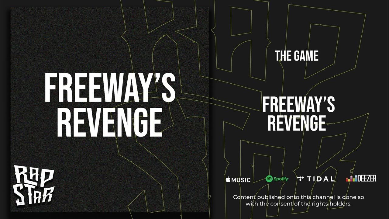 The Game – Freeways Revenge 1