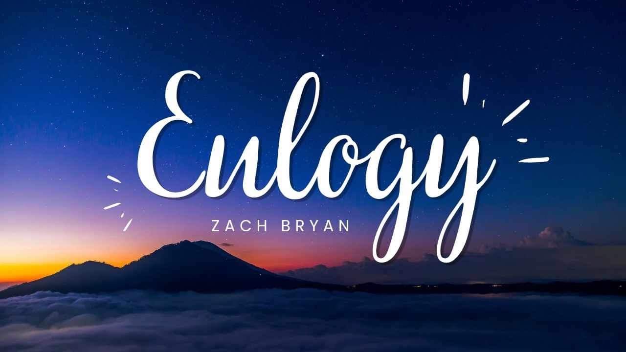 Zach Bryan – Eulogy 1