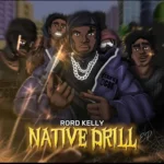 Rord Kelly Native Drill EP