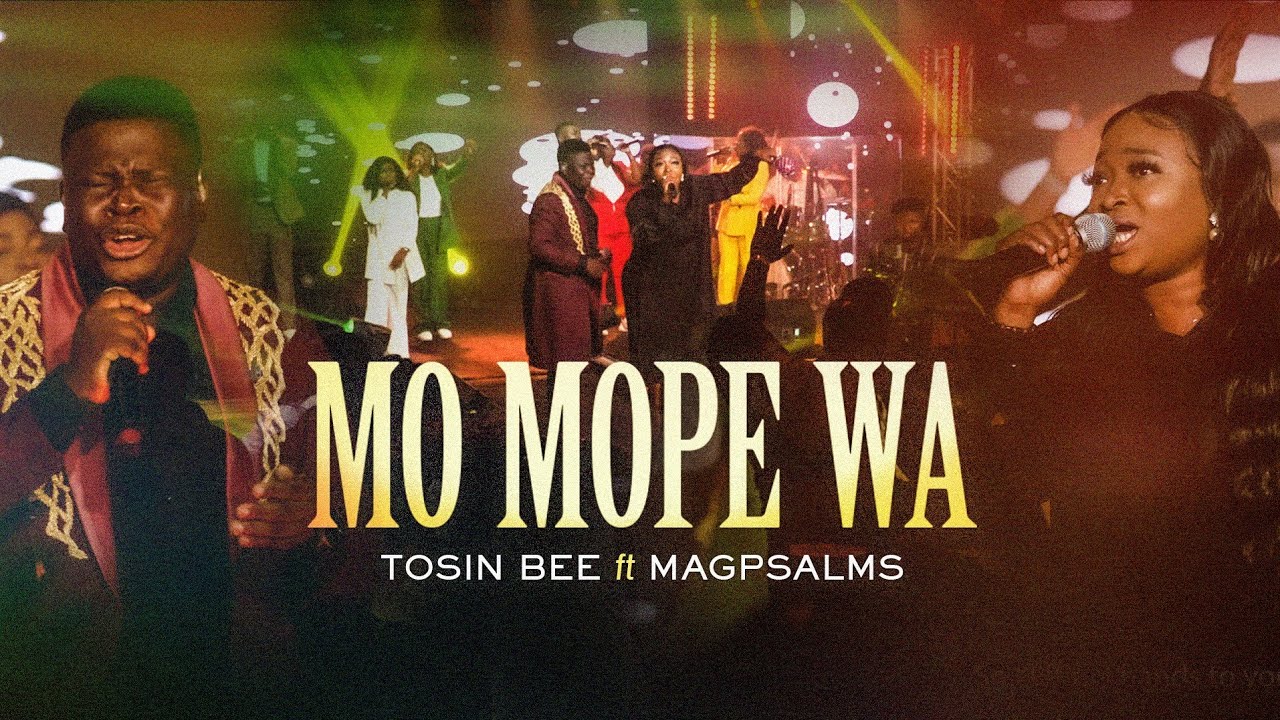 Tosin Bee Mo Mope Wa ft. Magpsalms 1 1