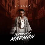 Chella Tears Of A Mad Man EP 1