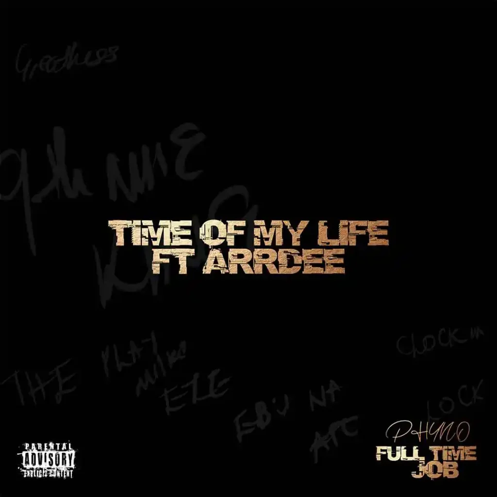 Phyno Time Of My Life ft ArrDee 1